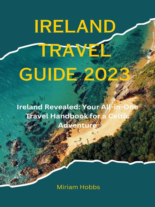 Title details for IRELAND TRAVEL GUIDE 2023 by Miriam Hobbs - Available